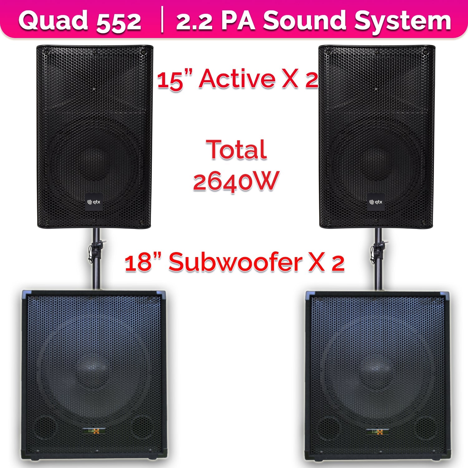 QTX Quad 552 2640W Active 2.2 PA System Bundle|15" Subwoofers + 12" PA Speakers & Poles