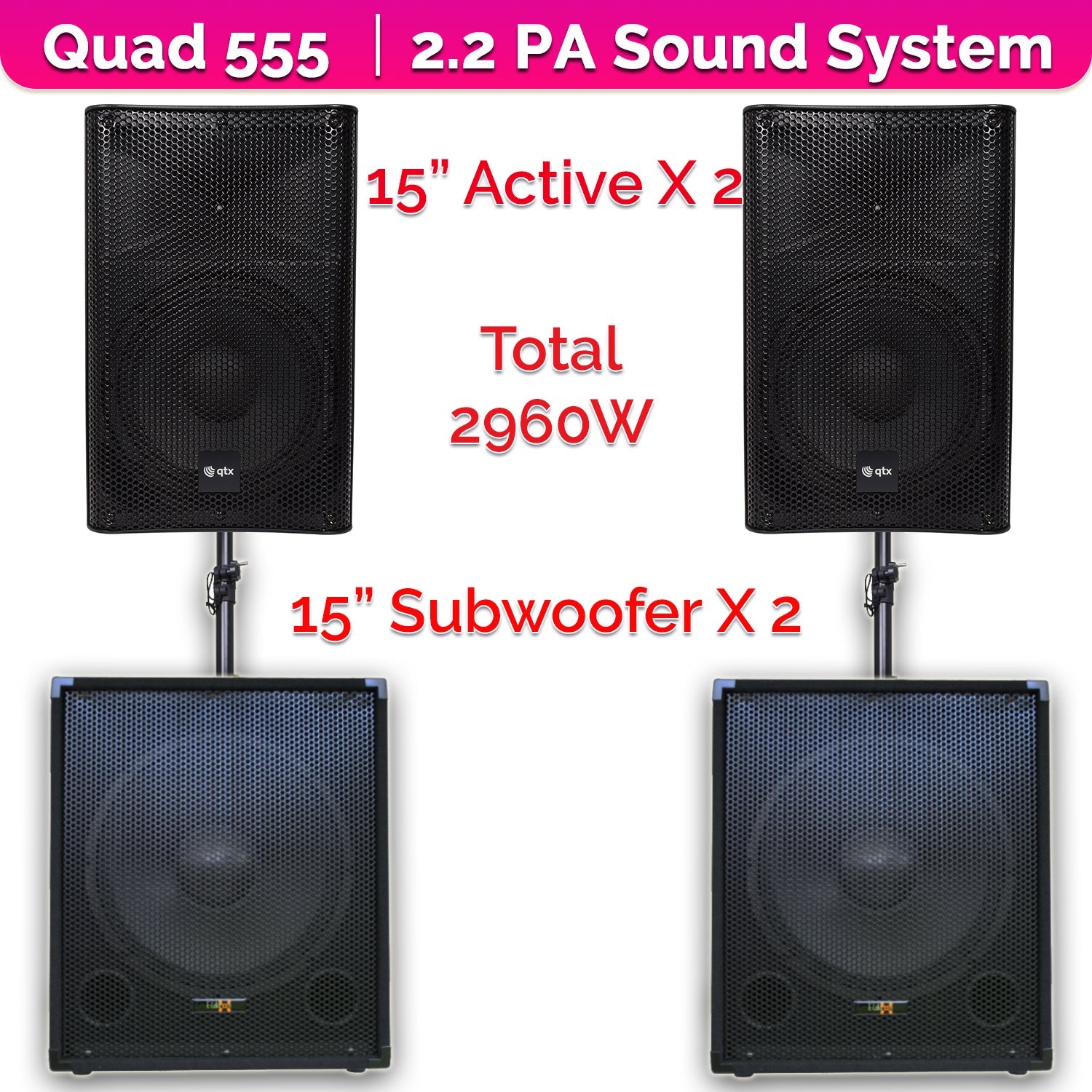QTX Quad 555 2960W Active 2.2 PA System Bundle|15" Subwoofers + 15" PA Speakers & Poles